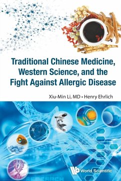 Traditional Chinese Medicine, Western Science, and the Fight Against Allergic Disease - Ehrlich, Henry; Li, Xiu-Min