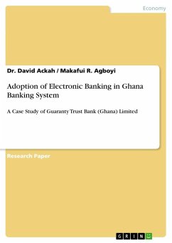 Adoption of Electronic Banking in Ghana Banking System