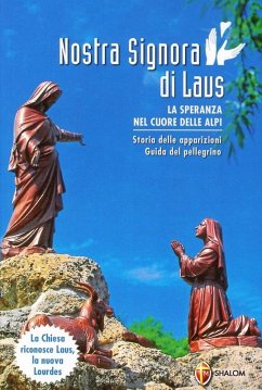 Nostra signora di Laus. La speranza nel cuore delle Alpi - Gournay, Bertrand