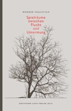 Spielräume zwischen Flucht und Umarmung - Faulstich, Werner