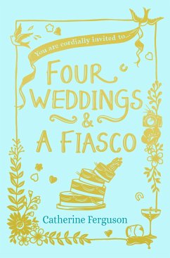 Four Weddings and a Fiasco - Ferguson, Catherine