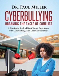 Cyberbullying Breaking the Cycle of Conflict - Miller, Paul