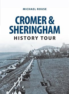 Cromer & Sheringham History Tour - Rouse, Michael