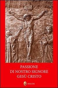 Passione di nostro signore Gesù Cristo