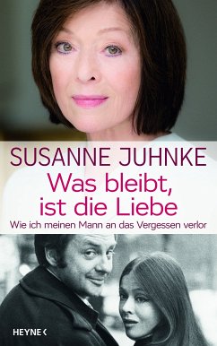 Was bleibt, ist die Liebe (eBook, ePUB) - Juhnke, Susanne