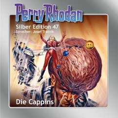 Die Cappins / Perry Rhodan Silberedition Bd.47 (MP3-Download) - Darlton, Clark; Ewers, H. G.; Kneifel, Hans; Voltz, William