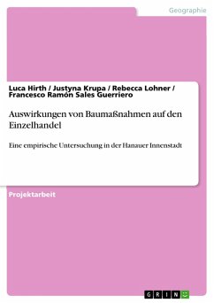 Auswirkungen von Baumaßnahmen auf den Einzelhandel (eBook, ePUB) - Hirth, Luca; Krupa, Justyna; Lohner, Rebecca; Sales Guerriero, Francesco Ramón