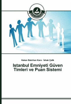Istanbul Emniyeti Güven Timleri ve Puan Sistemi - Kara, Hakan Bat_rhan;Çelik, _shak