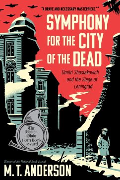 Symphony for the City of the Dead: Dmitri Shostakovich and the Siege of Leningrad - Anderson, M. T.