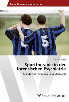 Sporttherapie in der forensischen Psychiatrie - Reder, Susanne