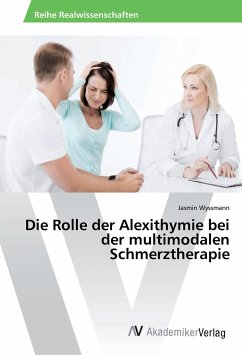 Die Rolle der Alexithymie bei der multimodalen Schmerztherapie - Wyssmann, Jasmin