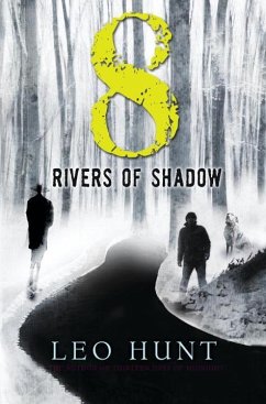 Eight Rivers of Shadow - Hunt, Leo