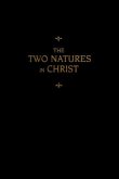 Chemnitz's Works, Volume 6 (the Two Natures in Christ)