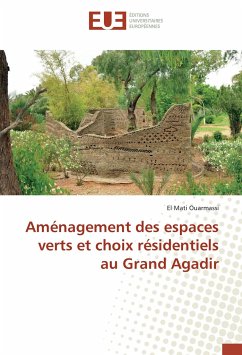 Aménagement des espaces verts et choix résidentiels au Grand Agadir - Ouarmassi, El Mati