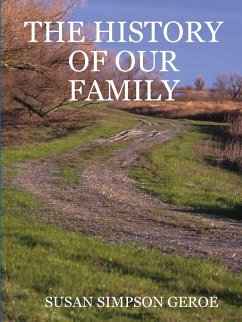THE HISTORY OF OUR FAMILY in B/W - Simpson Geroe, Susan