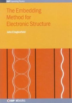 The Embedding Method for Electronic Structure - Inglesfield, John