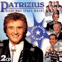 Alles was Spaß macht - Patrizius