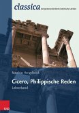 Cicero, Philippische Reden - Lehrerband (eBook, PDF)