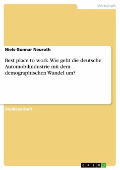 Best place to work. Wie geht die deutsche Automobilindustrie mit dem demographischen Wandel um? (eBook, ePUB) - Neuroth, Niels-Gunnar
