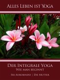 Der Integrale Yoga (eBook, ePUB)