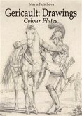 Theodore Gericault: Drawings Colour Plates (eBook, ePUB)