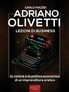 Adriano Olivetti. Lezioni di business (eBook, ePUB) - Mazzei, Carlo