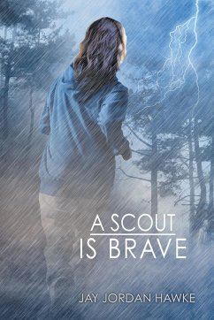 A Scout is Brave - Hawke, Jay Jordan