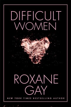 Difficult Women - Gay, Roxane