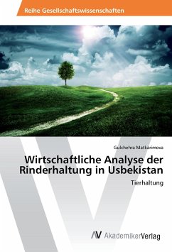 Wirtschaftliche Analyse der Rinderhaltung in Usbekistan - Matkarimova, Gulchehra