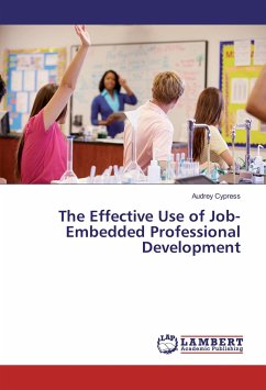 The Effective Use of Job-Embedded Professional Development The Effective Use of Job-Embedded Professional Development