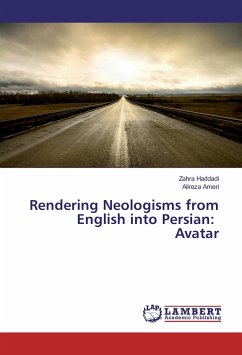 Rendering Neologisms from English into Persian: Avatar - Haddadi, Zahra;Ameri, Alireza