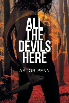All the Devils Here - Penn, Astor