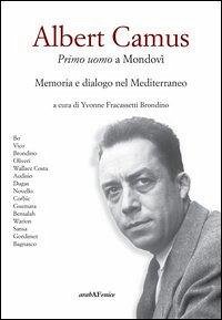 Albert Camus. Primo uomo a Mondovì Albert Camus. Primo uomo a Mondovì