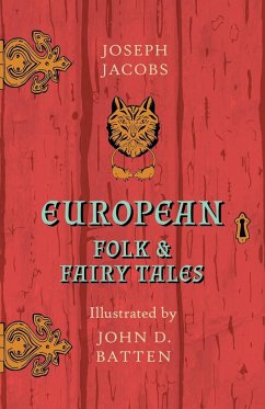 European Folk and Fairy Tales - Illustrated by John D. Batten