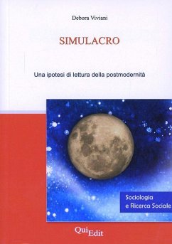 Simulacro. Una ipotesi di lettura della postmodernità - Viviani, Debora