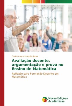 Avaliação docente, argumentação e prova no Ensino de Matemática