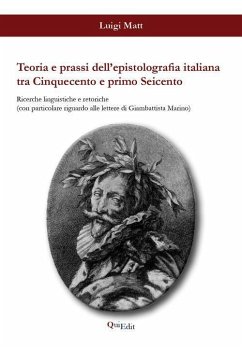 Cover Teoria e prassi dell'epistolografia italiana tra Cinquecento e primo Seicento. Ricerche linguistiche e retoriche...