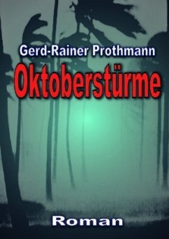 Oktoberstürme - Prothmann, Gerd-Rainer