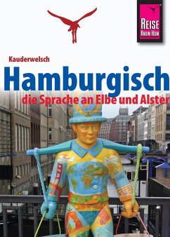 Reise Know-How Sprachführer Hamburgisch - die Sprache an Elbe und Alster: Kauderwelsch-Band 227 (eBook, ePUB) - Fründt, Hans-Jürgen