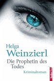 Die Prophetin des Todes: Österreich Krimi (eBook, ePUB)