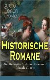 Historische Romane: Die Réfugiés + Onkel Bernac + Micah Clarke (eBook, ePUB)