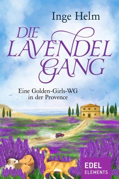 Die Lavendelgang (eBook, ePUB) - Helm, Inge