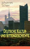 Deutsche Kultur- und Sittengeschichte (eBook, ePUB)