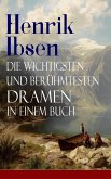 Henrik Ibsen: Die wichtigsten und berühmtesten Dramen in einem Buch (eBook, ePUB)