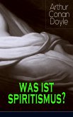 Was ist Spiritismus? (eBook, ePUB)