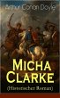 Micha Clarke (Historischer Roman)... - Bild 1