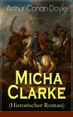 Micha Clarke (Historischer Roman) (eBook, ePUB)