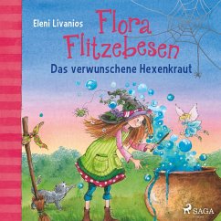 Das verwunschene Hexenkraut / Flora Flitzebesen Bd.3 (MP3-Download) - Livanios, Eleni