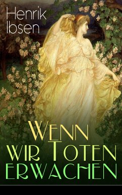 Wenn wir Toten erwachen (eBook, ePUB) - Ibsen, Henrik