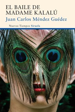 El baile de madame Kalalú (eBook, ePUB) - Méndez Guédez, Juan Carlos